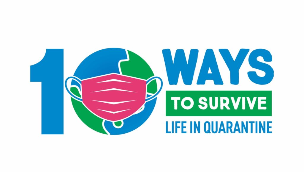 10 ways to survive life in quarantine