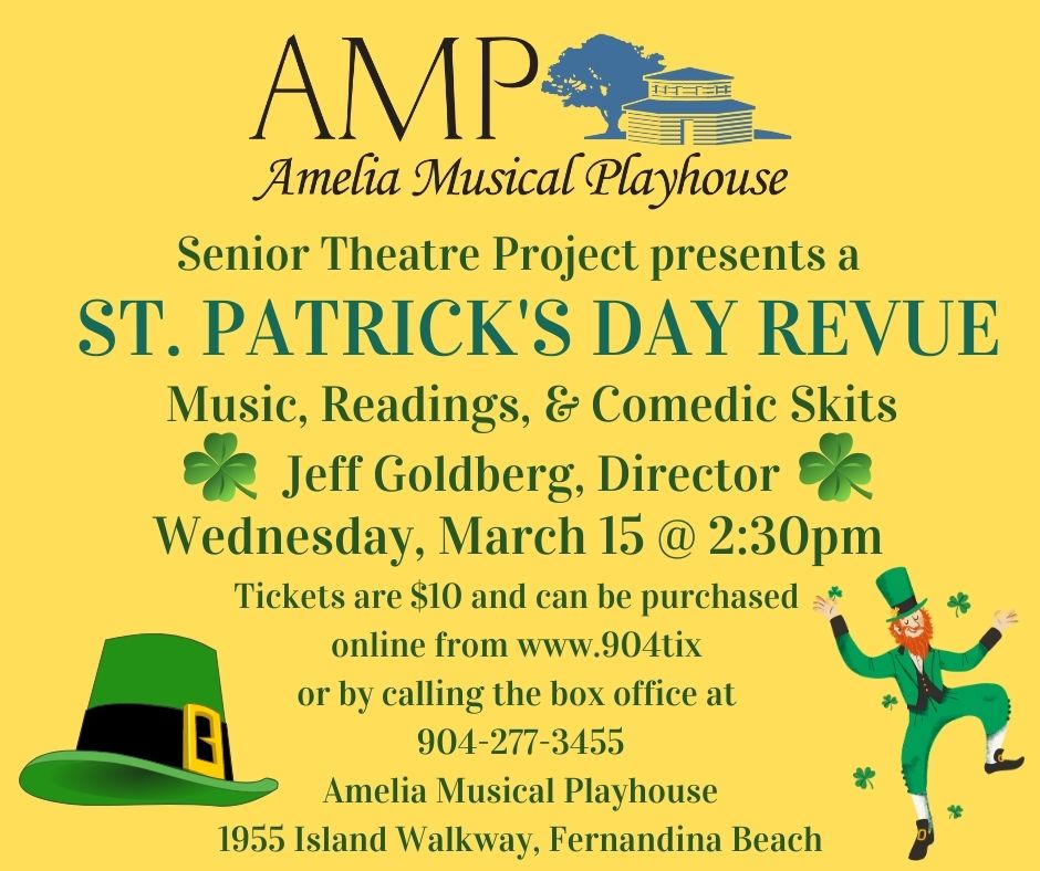 On a yellow background, you see the Amelia Musical Playhouse logo followed by information about the show. It's a St Patrick's Day Revue featuring music, readings and comedy skits. Directed by Jeff Goldberg. Performed on Wednesday, March 15, 2023 at 2:30pm. Tickets are $10.